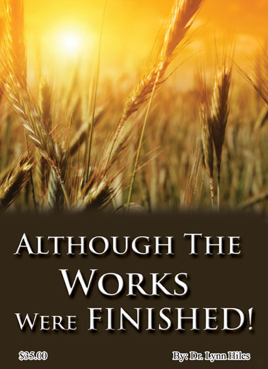 Although The Works Were Finished - 4 Message Audio Series