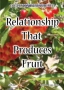 Relationship That Produces Fruit - 4 Message Audio Series