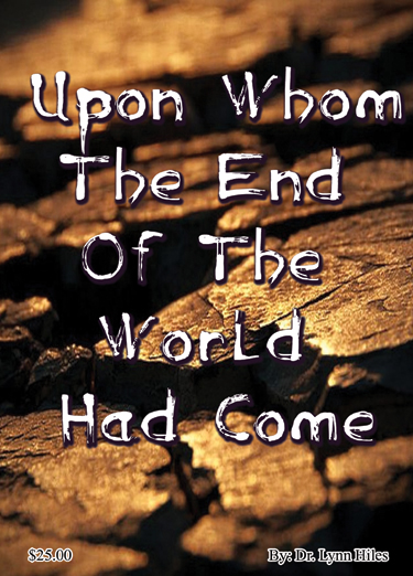 Upon Whom The End Of The World Had Come - 4 Message Audio Series