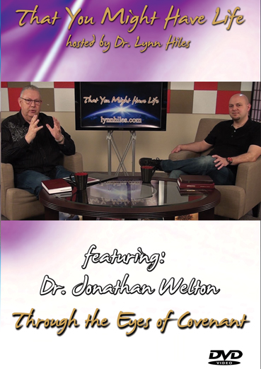 Through the Eyes of Covenant w/ Dr. Jonathan Welton - DVD Series